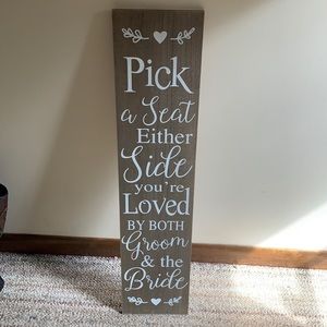 Wedding sign for pick a seat.